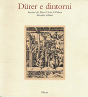 Dürer e dintorni. Incisioni dei Musei Civici di Padova. Itinerario siciliano