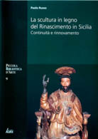 La scultura in legno del Rinascimeto in Sicilia. Continuità e rinnovamento