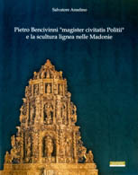 Pietro Bencivinni magister civitatis Politii e la scultura lignea nelle Madonie