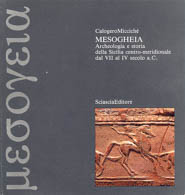 Mesogheia. Archeologia e storia della Sicilia centro-meridionale dal VII al IV secolo a.C.
