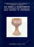 Da Nissa a Maktorion. Nuovi contributi per l'archeologia della provincia di Caltanissetta