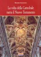 La volta della Cattedrale narra il Nuovo Testamento