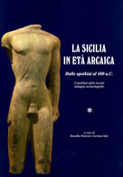 La Sicilia in età Arcaica. Dalle apoikiai al 480 a.C.