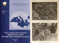 Origine e incontri di culture nell'antichità. Magna Grecia e Sicilia. Stato degli studi e prospettive di ricerca