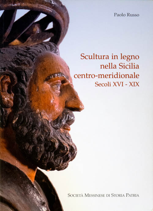 Scultura in legno nella Sicilia centro-meridionale. Secoli XVI - XIX
