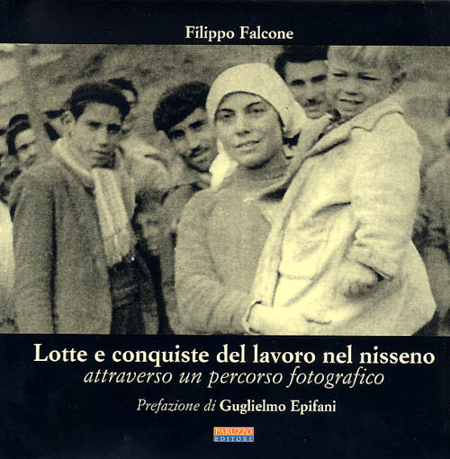Lotte e conquiste del lavoro nel nisseno attraverso un percorso fotografico